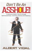 Don't Be An Asshole!