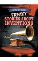Freaky Stories about Inventions