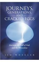 Journeys, Generations, and Cracked Eggs: Journeys, the Call of God, and the Miraculous(English)