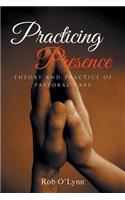 Practicing Presence: Theory and Practice of Pastoral Care