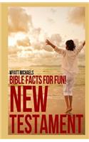Bible Facts for Fun! New Testament: (English)