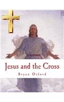 Jesus and the Cross: Visions of the Life of Jesus Christ Vol 5