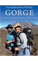 Gorge: My Journey Up Kilimanjaro at 300 Pounds