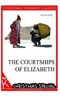 The Courtships of Elizabeth [Christmas Summary Classics]
