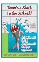 There's a Shark in the Mikvah!: A Light-Hearted Look at Jewish Women's Dunking Experiences