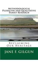 Methodological Pluralism and Qualitative Family Research