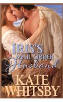 Iris's Mail Order Husband: A Clean Historical Mail Order Bride Story(2 Montana Brides)