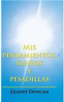 Mis pensamientos, sueños y pesadillas