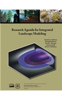 Research Agenda for Integrated Landscape Modeling