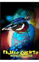 Pajaro Cuento y otras fabulas antisociales