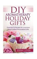 DIY Aromatherapy Holiday Gifts
