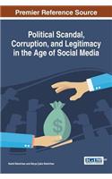 Political Scandal, Corruption, and Legitimacy in the Age of Social Media