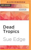 Dead Tropics