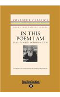 In This Poem I Am: Selected Poetry of Robin Skelton (Large Print 16pt): Selected Poetry of Robin Skelton (Large Print 16pt)