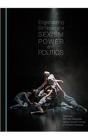 Engendering Difference: Sexism, Power and Politics
