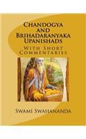 Chandogya and Brihadaranyaka Upanishads: With Short Commentaries