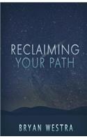 Reclaiming Your Path