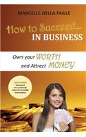 How to Succeed In Business