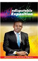 Indisputable Expositon