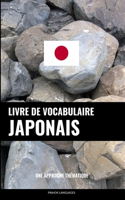 Livre de vocabulaire japonais: Une approche thématique(French)