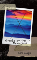 Smoke on the Mountains: Volume 1