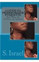 12 Steps to Proper Prayer Etiquette: For the 12 Tribes of Israel