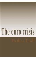 The euro crisis: The end of utopia