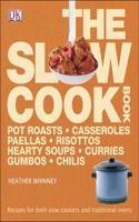 The Slow Cook Book: Recipes for Both Slow Cookers and Traditional Ovens: Recipes for Both Slow Cookers and Traditional Ovens