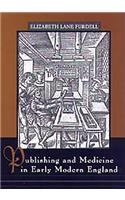 Publishing and Medicine in Early Modern England