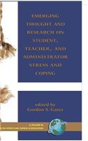 Emerging Thought and Research on Student, Teacher, and Administrator Stress and Coping (Hc)