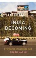 India Becoming: A Portrait of Life in Modern India