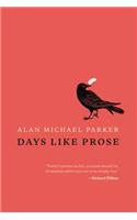 Days Like Prose