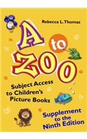 A to Zoo, Supplement to the Ninth Edition: Subject Access to Children's Picture Books