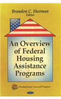 Overview of Federal Housing Assistance Programs
