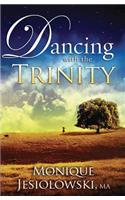 Dancing with the Trinity