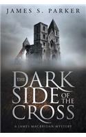 Dark Side of the Cross: A James Macbridan Mystery