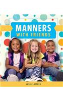 Manners with Friends