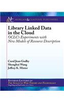 Library Linked Data in the Cloud: OCLC's Experiments with New Models of Resource Description