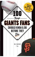 100 Things Giants Fans Should Know & Do Before They Die