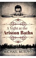 Night at the Ariston Baths