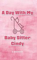 A Day With My Baby Sitter Cindy