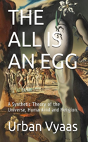 All is an Egg.