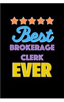 Best Brokerage Clerk Evers Notebook - Brokerage Clerk Funny Gift