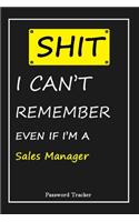 SHIT! I Can't Remember EVEN IF I'M A Sales Manager