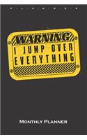 Parkour Warning Sign Monthly Planner