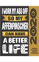 I Work My Ass Off So My Affenpinscher Can Have A Better Life