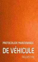 Protocolede Maintenance de Véhicule Registre: Livret d'entretien universel & livret d'entretien avec pages préfabriquées Convient à tous les constructeurs automobiles pages préfabriquées vierges