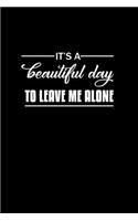 It's a beautiful day to leave me alone: Food Journal - Track your Meals - Eat clean and fit - Breakfast Lunch Diner Snacks - Time Items Serving Cals Sugar Protein Fiber Carbs Fat - 110 pag