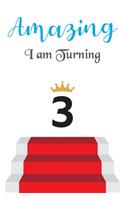 Amazing!!!! I am Turning 3