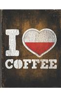 I Heart Coffee: Poland Flag I Love Polish Coffee Tasting, Dring & Taste Lightly Lined Pages Daily Journal Diary Notepad